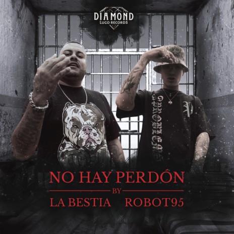 No Hay Perdon ft. robot95 | Boomplay Music