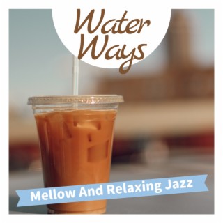 Mellow And Relaxing Jazz