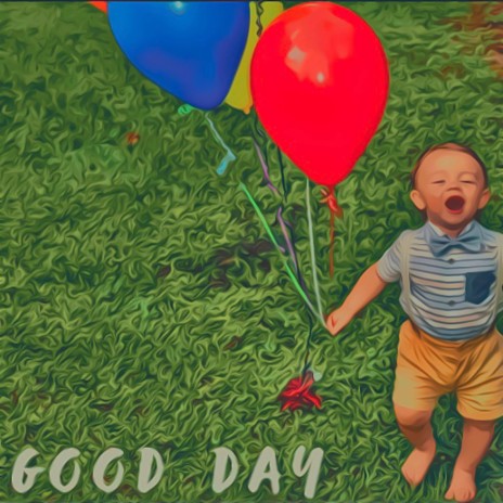 Good Day | Boomplay Music