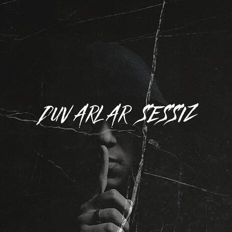 Duvarlar Sessiz | Boomplay Music