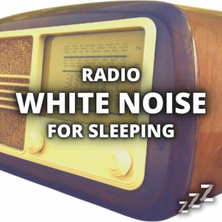 Radio White Noise For Sleeping (Loop, No Fade)