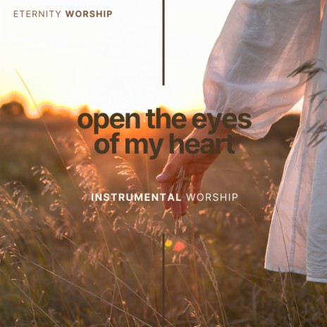 Open the Eyes Of My Heart | Boomplay Music