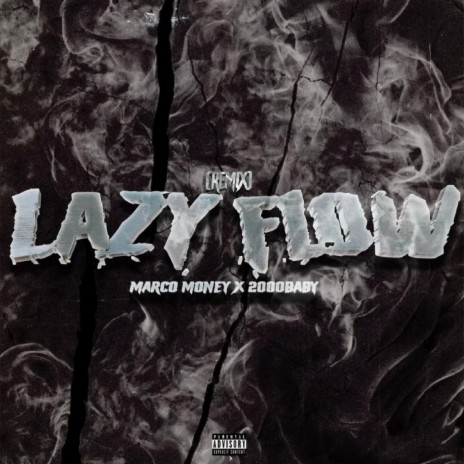 Lazy Flow (Remix) ft. 2000baby | Boomplay Music