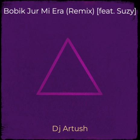 Bobik Jur Mi Era (Remix) ft. Suzy | Boomplay Music