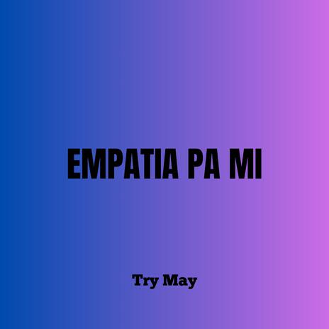 Empatia pa´ Mi | Boomplay Music