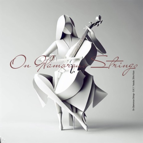 On Glamorous Strings ft. Sílvio Kozo
