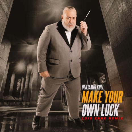 Make Your Own Luck (Luis Erre Radio Remix)