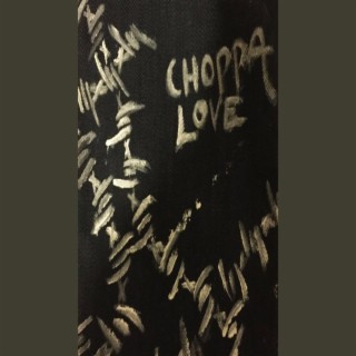 Choppa love