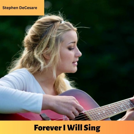 Forever I Will Sing | Boomplay Music