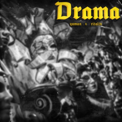 Drama ft. Yaman