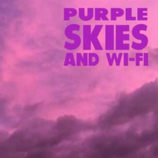 Purple Skies and Wi-Fi