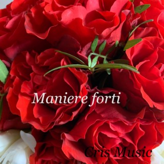 Maniere forti