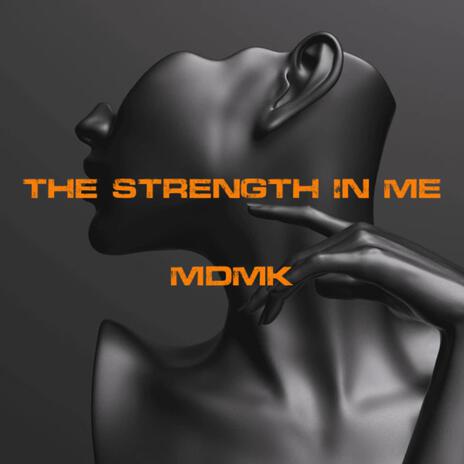 THE STRENGTH IN ME | Boomplay Music