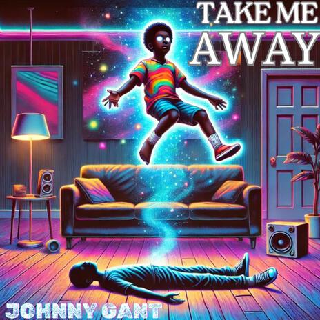 Take Me Away | Boomplay Music