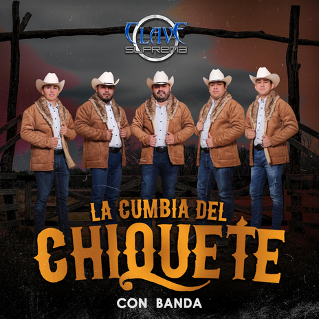 La cumbia de el chiquete (banda) | Boomplay Music