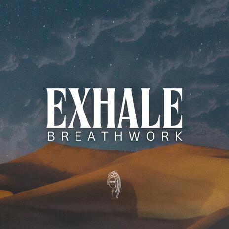 Exhale | Boomplay Music