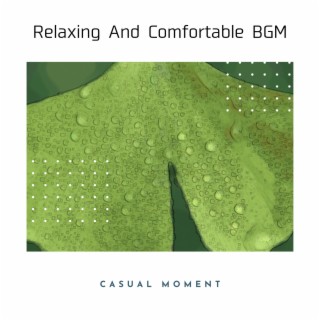 Relaxing And Comfortable BGM