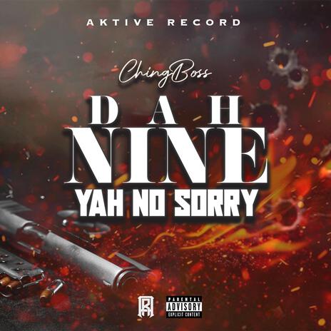 Dah Nine Yah No Sorry | Boomplay Music