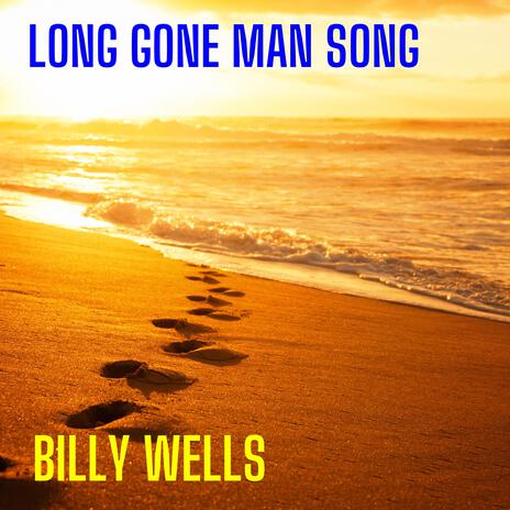 Long Gone Man Song