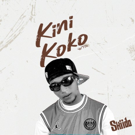Kini Koko [W.T.P] | Boomplay Music