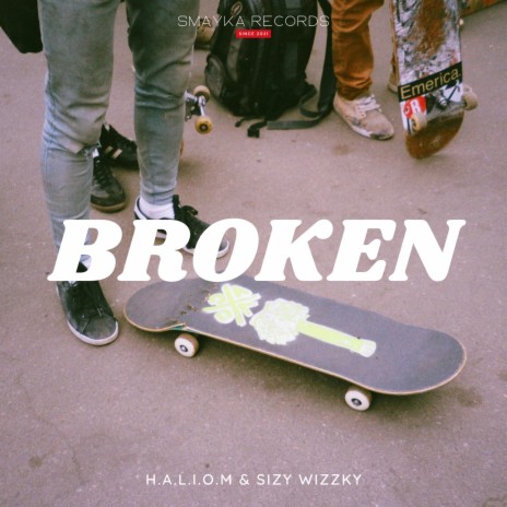 BROKEN ft. SIZY WIZZKY | Boomplay Music