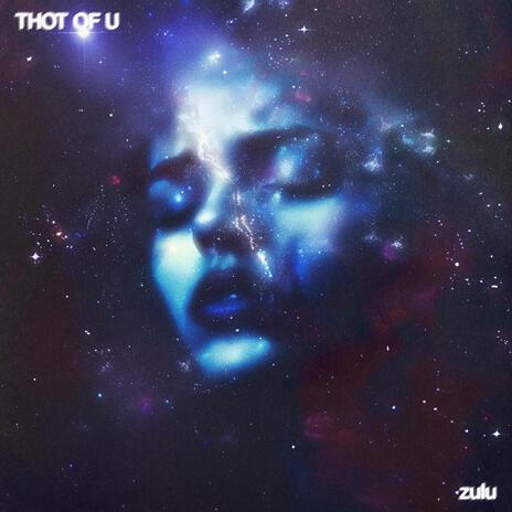 THOT OF U | Boomplay Music