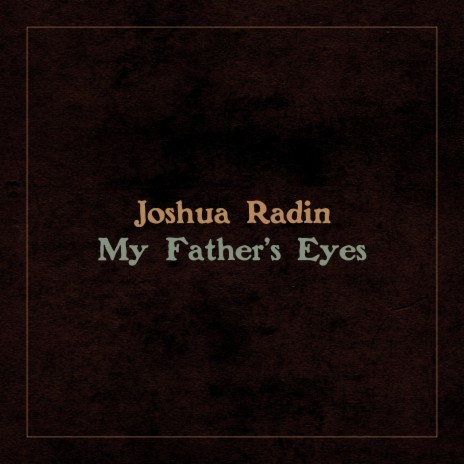 My Father’s Eyes | Boomplay Music