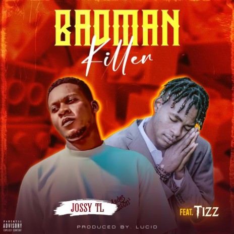 Badman killer ft. Tizz | Boomplay Music