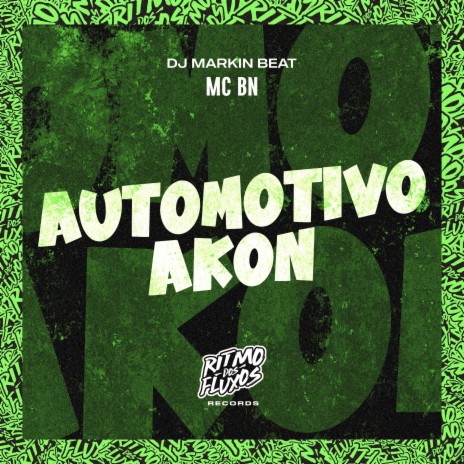 Automotivo Akon ft. DJ Markin Beat | Boomplay Music