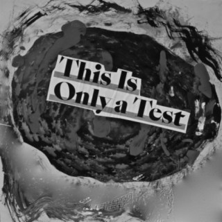 This Is Only a Test (Instrumental)