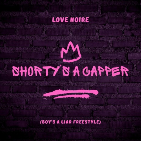Shorty's a Capper | Boomplay Music