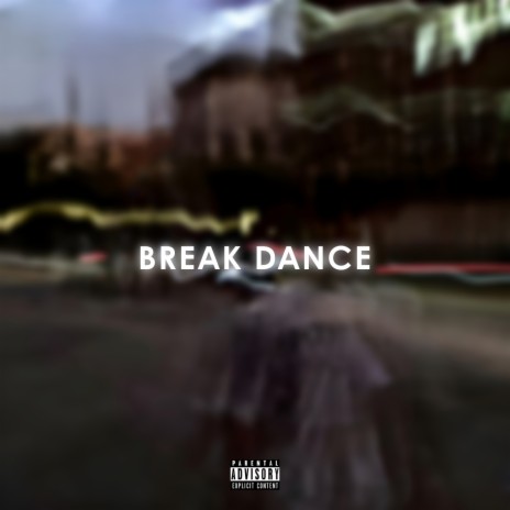 Break Dance | Boomplay Music