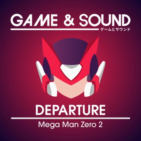 Departure (from Mega Man Zero 2) (Cover) | Boomplay Music