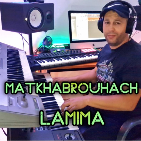 Matkhabrouhach lamima | Boomplay Music