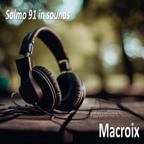 Salmo 91 in sounds | Boomplay Music
