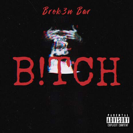 B!TCH | Boomplay Music