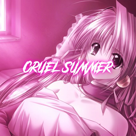 Cruel Summer (Nightcore) | Boomplay Music