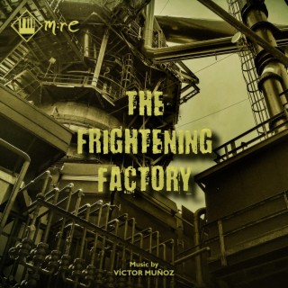 The Frightening Factory