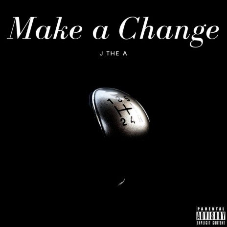 Make a Change | Boomplay Music