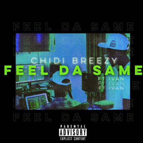 Feel Da Same ft. Ivan | Boomplay Music