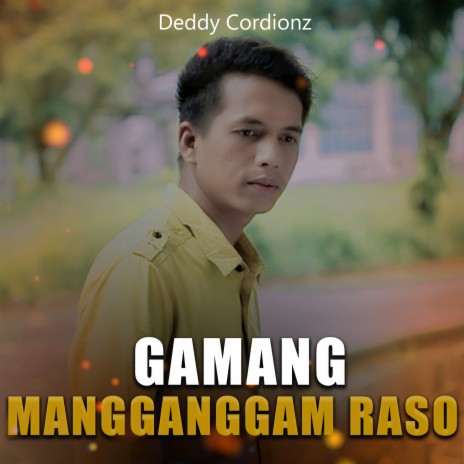 Gamang Mangganggam Raso | Boomplay Music