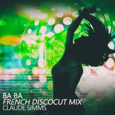 Ba Ba (French Discocut Mix) | Boomplay Music