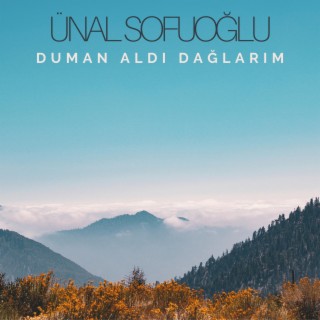 Duman Aldı Dağlarım