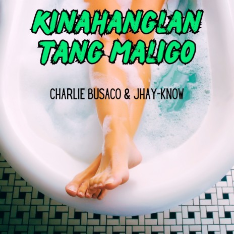 Kinahanglan Tang Maligo ft. Jhay-know
