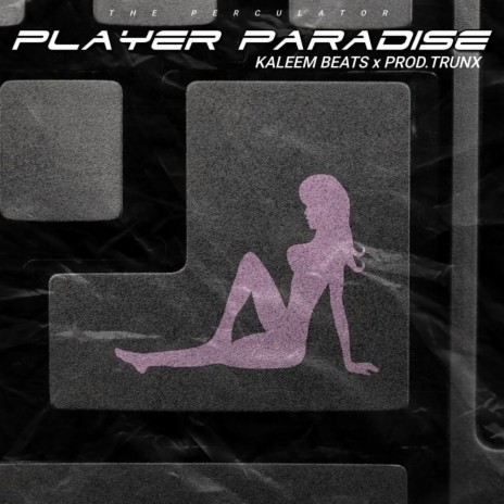 Player Paradise ft. Prod.Trunx | Boomplay Music