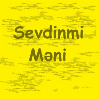 Sevdinmi Məni