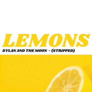 Lemons (Stripped) lyrics | Boomplay Music