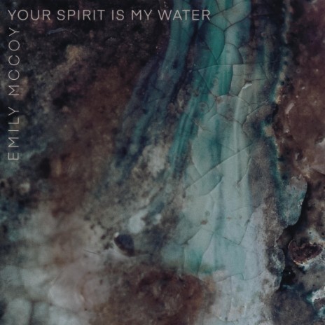 Your Spirit Is My Water | Boomplay Music