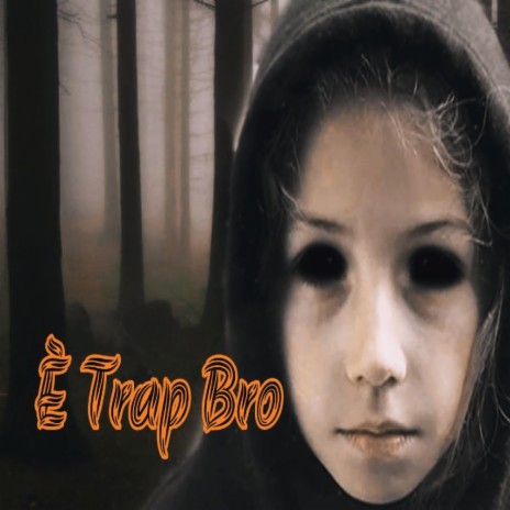 E Trap Bro