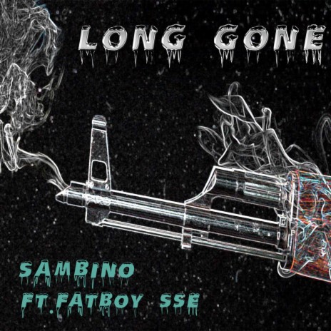 Long Gone ft. Fatboy Sse | Boomplay Music